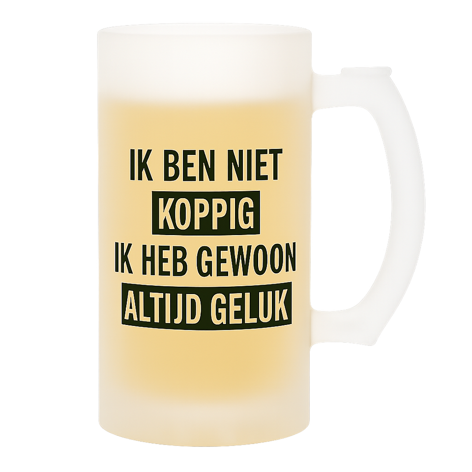 Bierpul met de tekst dat je niet koppig bent